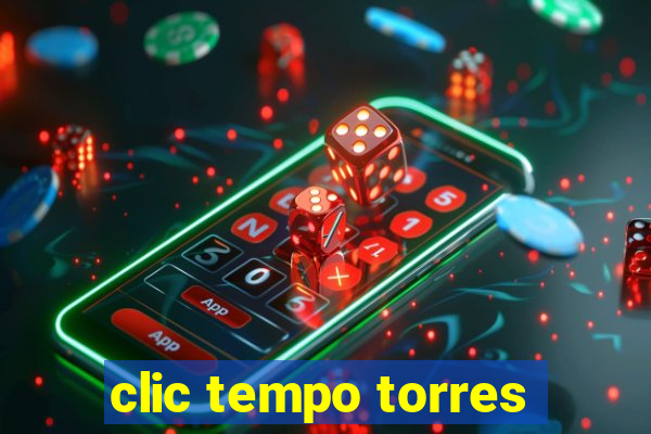 clic tempo torres